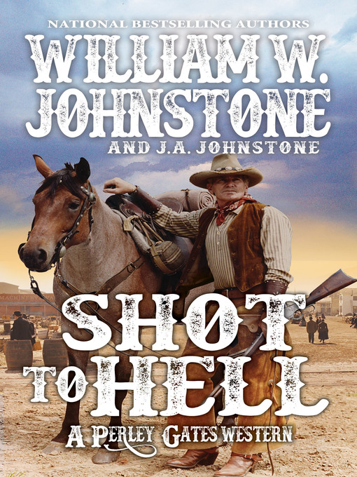 Title details for Shot to Hell by William W. Johnstone - Available
